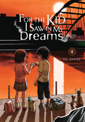 For the Kid I Saw in My Dreams, Vol. 4 by Kei Sanbe