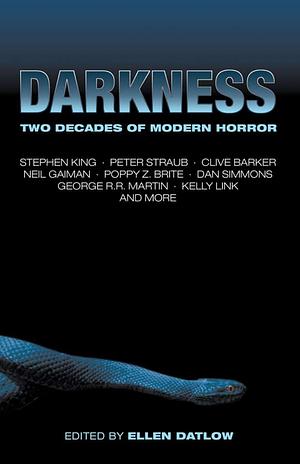 Darkness: Two Decades of Modern Horror by Ellen Datlow