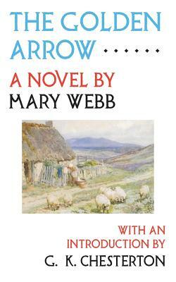 The Golden Arrow by Mary Webb