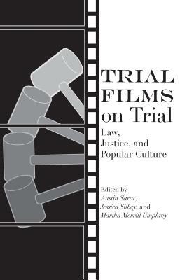Trial Films on Trial: Law, Justice, and Popular Culture by 