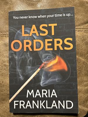 Last Orders by Maria Frankland, Maria Frankland