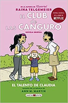 El club de las canguro. El talento de Claudia by Raina Telgemeier