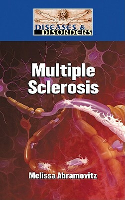 Multiple Sclerosis by Melissa Abramovitz