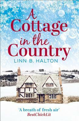 A Cottage in the Country by Linn B. Halton