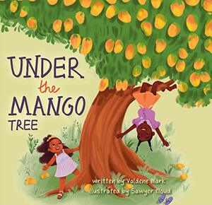 Under the Mango Tree by Valdene Mark