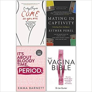Come as You Are, Mating in Captivity, Period, The Vagina Bible 4 Books Collection Set by Esther Perel, Emma Barnett, Jen Gunter, Emily Nagoski