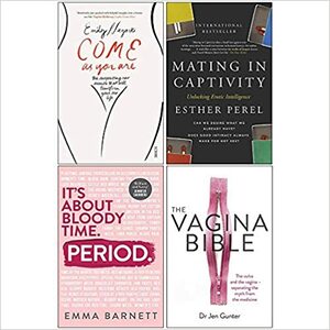 Come as You Are, Mating in Captivity, Period, The Vagina Bible 4 Books Collection Set by Esther Perel, Jen Gunter, Emma Barnett, Emily Nagoski