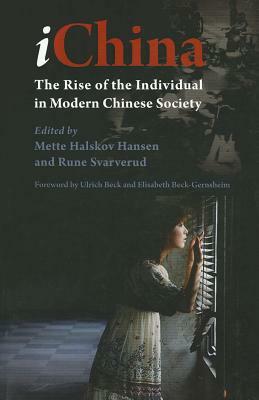 Ichina: The Rise of the Individual in Modern Chinese Society by 