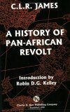 A History of Pan-African Revolt by Robin D.G. Kelley, C.L.R. James