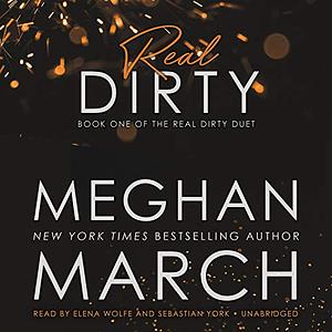 Real Dirty by Meghan March
