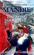 Mandie and the Long Goodbye by Lois Gladys Leppard