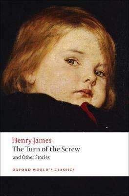 The Turn of the Screw and Other Stories by Henry James