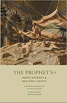 The Prophet's Night Journey & Heavenly Ascent by محمد بن علوي المالكي, Gibril Fouad Haddad