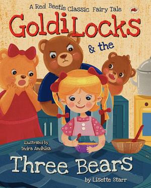 Godilocks and the Three Bears  by Lisette Starr