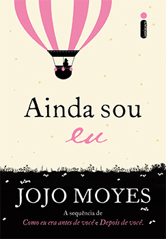 Ainda sou eu by Julia Sobral Campos, Jojo Moyes, Ana Rodrigues, Cássia Zanon, Maria Carmelita Dias