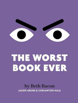 The Worst Book Ever: A funny, interactive read-aloud for story time by Beth Bacon
