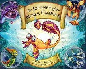 The Journey of the Noble Gnarble by Daniel Errico