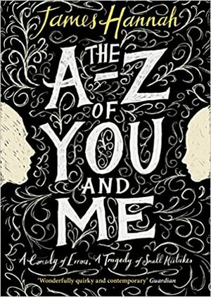 The A to Z of You and Me by James Hannah