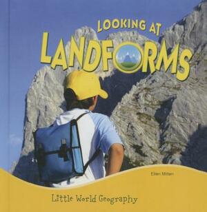 Looking at Landforms by Ellen K. Mitten