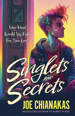 Singlets and Secrets by Joe Chianakas