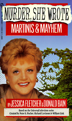 Martinis and Mayhem by Jessica Fletcher, Donald Bain