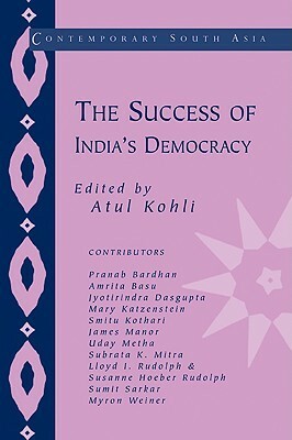 The Success of India's Democracy by Atul Kohli