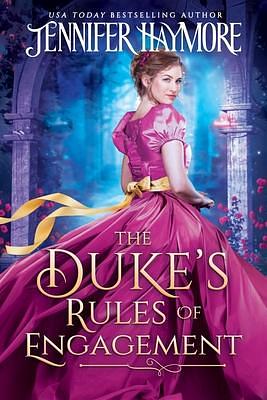 The Duke's Rules Of Engagement by Jennifer Haymore