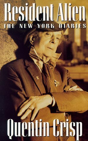 Resident Alien: The New York Diaries by Quentin Crisp