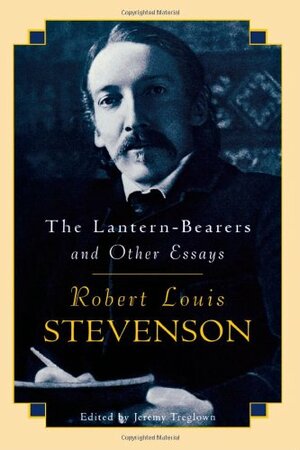 The Lantern-Bearers and Other Essays by Jeremy Treglown, Robert Louis Stevenson