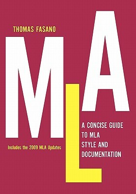 A Concise Guide to MLA Style and Documentation by Thomas Fasano