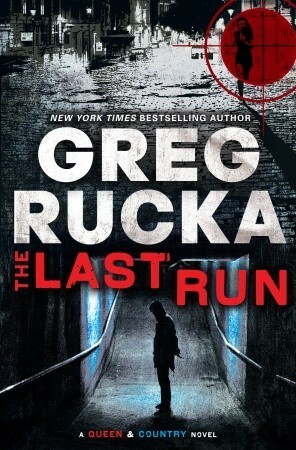 The Last Run by Greg Rucka