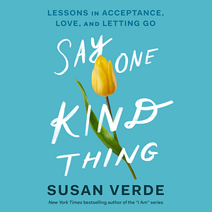 Say One Kind Thing by Susan Verde