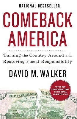 Comeback America: Turning the Country Around and Restoring Fiscal Responsibility by David M. Walker