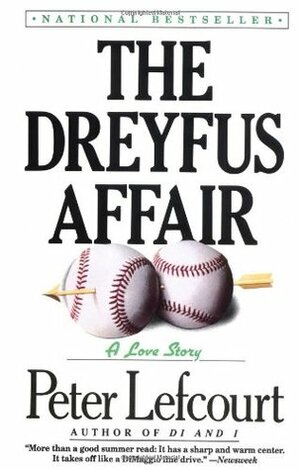 The Dreyfus Affair: A Love Story by Peter Lefcourt