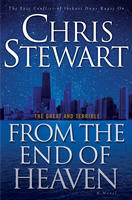 From the End of Heaven by Chris Stewart