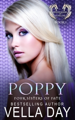 Poppy: Hidden Realms of Silver Lake by Vella Day