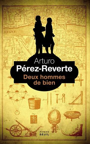 Deux hommes de bien by Arturo Pérez-Reverte