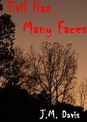 Evil Has Many Faces (Hunter Blackwell Detective Mystery Thriller) by J.M. Davis