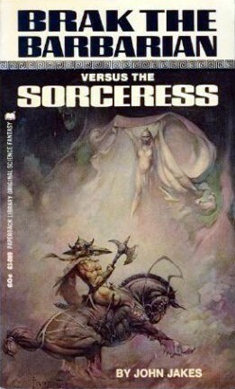Brak the Barbarian Versus the Sorceress by John Jakes, Frank Frazetta