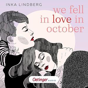 we fell in love in october by Inka Lindberg