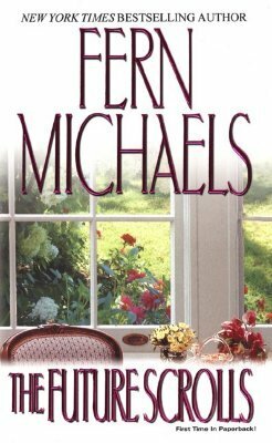 The Future Scrolls by Fern Michaels