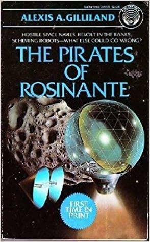 The Pirates of Rosinante by Alexis A. Gilliland