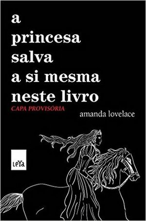 A Princesa Salva a Si Mesma Neste Livro by Amanda Lovelace, Izabel Aleixo