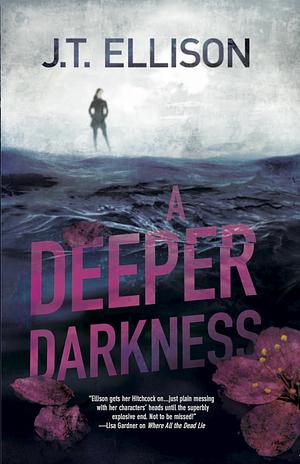 A Deeper Darkness by J.T. Ellison