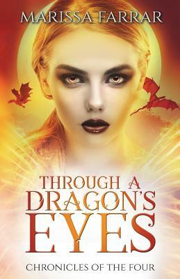 Through a Dragon's Eyes: A Reverse Harem Fantasy by Marissa Farrar