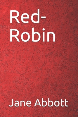 Red-Robin by Jane Abbott