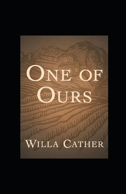 One of Ours illustrated by Willa Cather