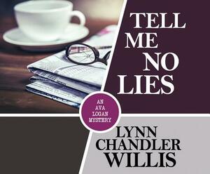 Tell Me No Lies by Lynn Chandler Willis