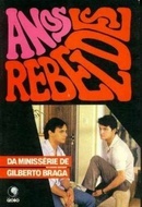 Anos Rebeldes by Sérgio Marques, Gilberto Braga