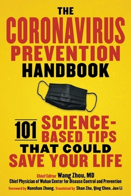 The Coronavirus Prevention Handbook: 101 Science-Based Tips That Could Save Your Life by Wang Zhou